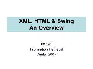 XML, HTML &amp; Swing  An Overview