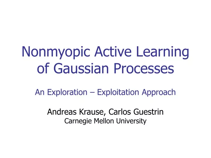 nonmyopic active learning of gaussian processes
