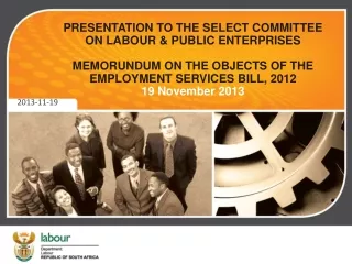 PRESENTATION TO THE SELECT COMMITTEE ON LABOUR &amp; PUBLIC ENTERPRISES