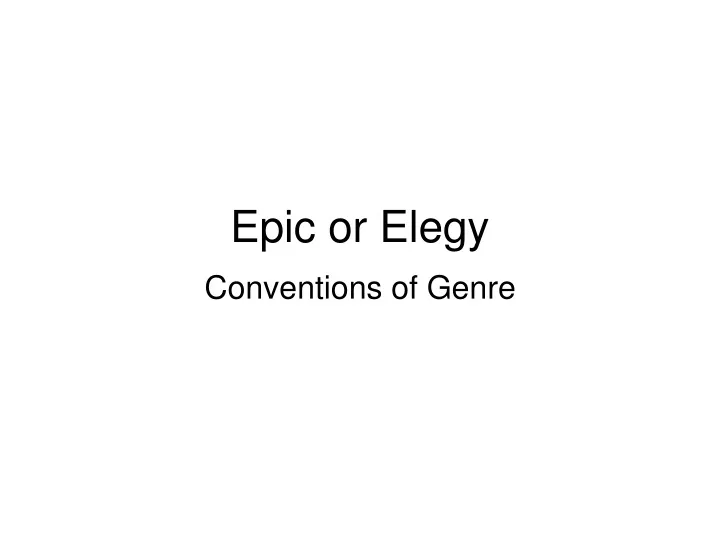 epic or elegy