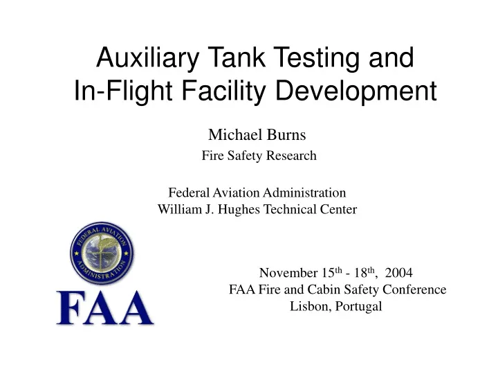 auxiliary tank testing and in flight facility