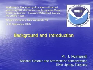 M. J. Hameedi National Oceanic and Atmospheric Administration Silver Spring, Maryland