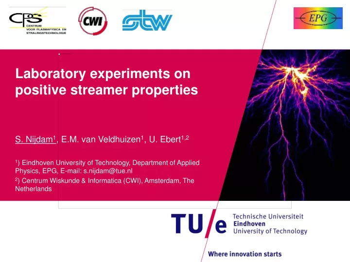 laboratory experiments on positive streamer properties