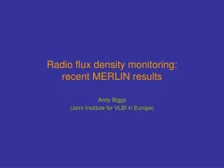 Radio flux density monitoring: recent MERLIN results