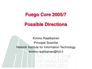 Fuego Core 2005/7 Possible Directions