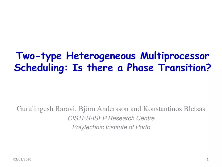 two type heterogeneous multiprocessor scheduling is there a phase transition