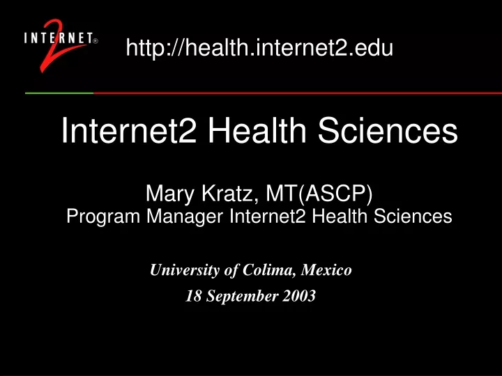 internet2 health sciences mary kratz mt ascp program manager internet2 health sciences