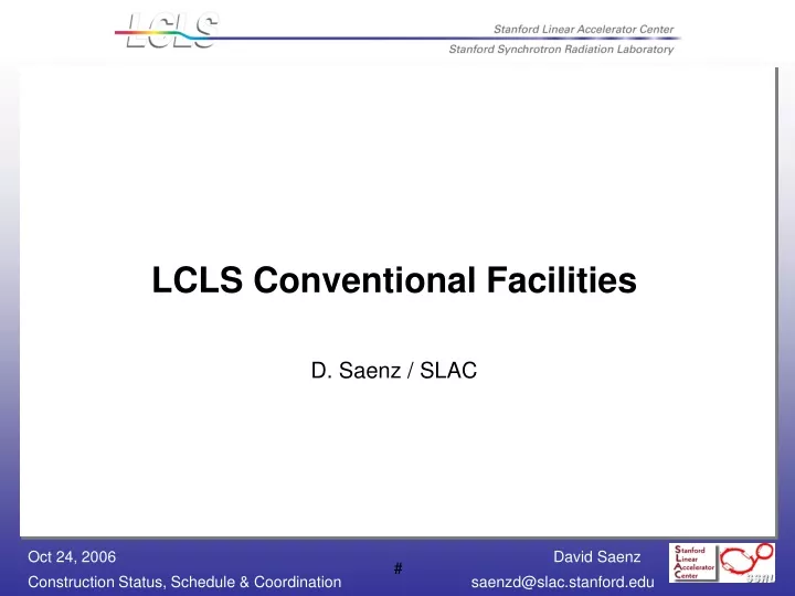 lcls conventional facilities d saenz slac