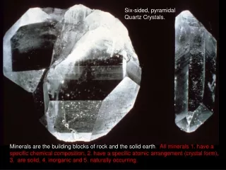 Six-sided, pyramidal  Quartz Crystals.