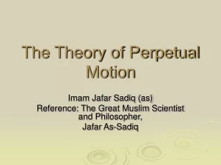 The Theory of Perpetual Motion