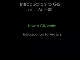 Introduction to GIS  and ArcGIS