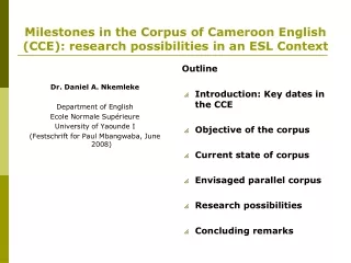 Milestones in the Corpus of Cameroon English (CCE): research possibilities in an ESL Context