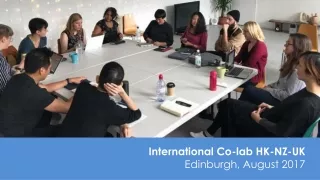 International Co-lab HK-NZ-UK  Edinburgh, August 2017