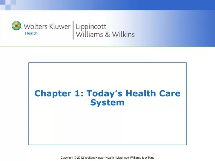 chapter 1 today s health care system