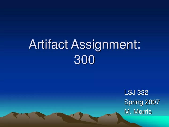 artifact assignment 300