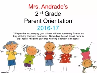 Mrs. Andrade’s  2 nd  Grade Parent Orientation 2016-17