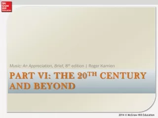 Part VI: the 20 th  Century and beyond