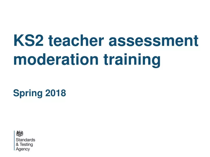 ks2 teacher assessment moderation training spring 2018
