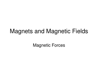 Magnets and Magnetic Fields