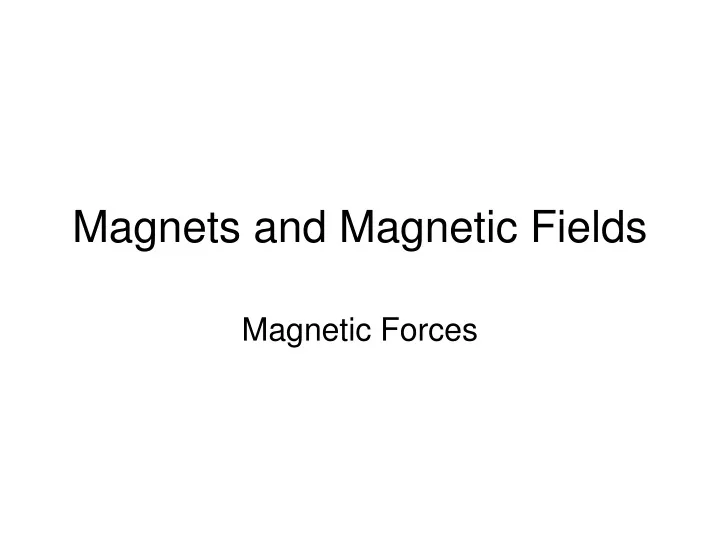 magnets and magnetic fields