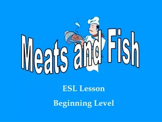 Meats and Fish