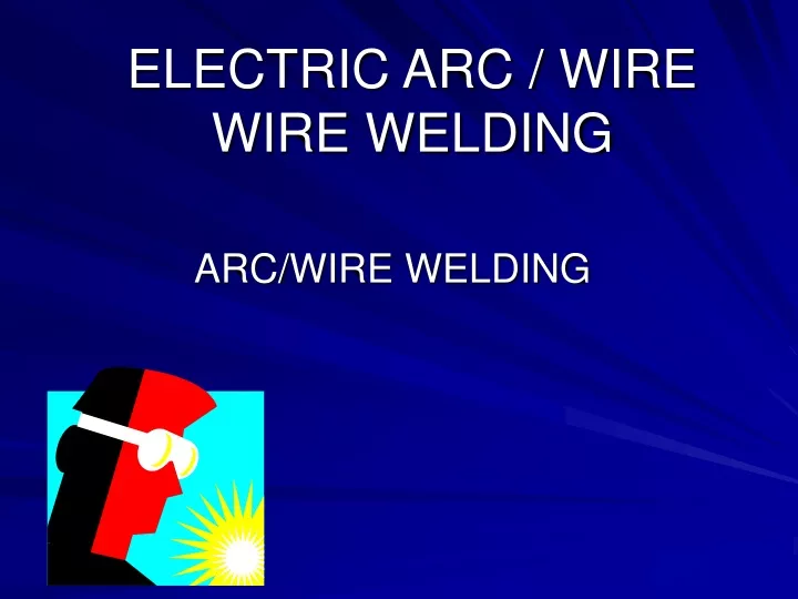 electric arc wire wire welding