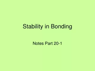 Stability in Bonding