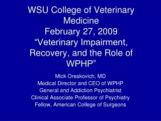 Mick Oreskovich, MD Medical Director and CEO of WPHP General and Addiction Psychiatrist