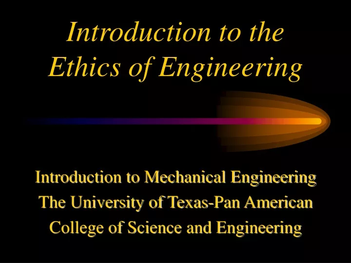 introduction to the ethics of engineering