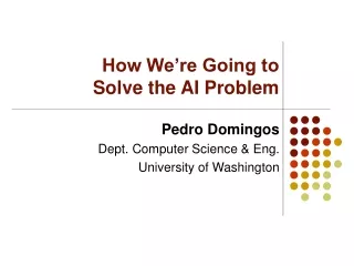 How We’re Going to Solve the AI Problem