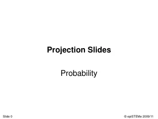 Projection Slides