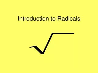 Introduction to Radicals