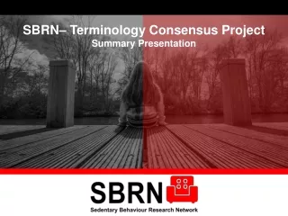 SBRN– Terminology Consensus Project Summary Presentation