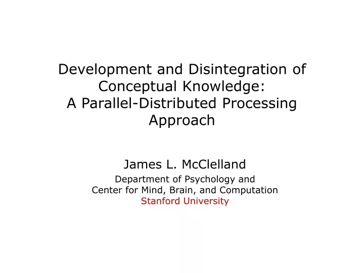 development and disintegration of conceptual knowledge a parallel distributed processing approach