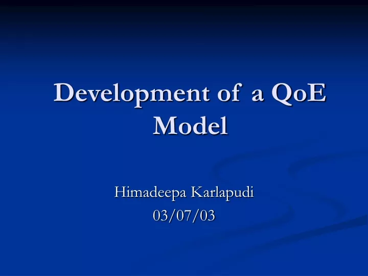 development of a qoe model