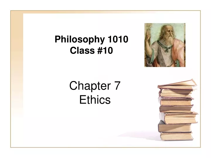philosophy 1010 class 10