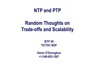 NTP and PTP Random Thoughts on  Trade-offs and Scalability