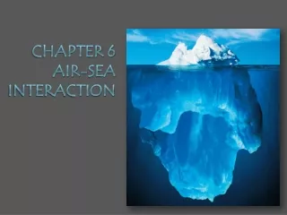 CHAPTER 6 Air-Sea Interaction