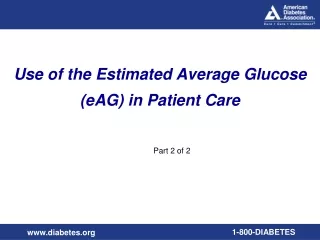 Use of the Estimated Average Glucose (eAG) in Patient Care