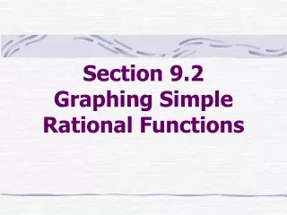 Section 9.2  Graphing Simple Rational Functions