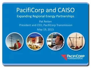 PacifiCorp and CAISO  Expanding Regional Energy Partnerships