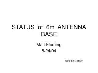 STATUS  of  6m  ANTENNA BASE