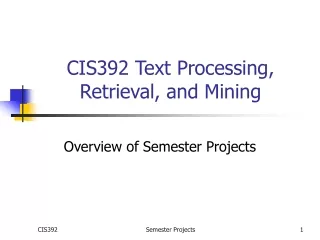 CIS392 Text Processing, Retrieval, and Mining