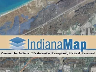 One map for Indiana.  It’s statewide, it’s regional, it’s local, it’s yours!