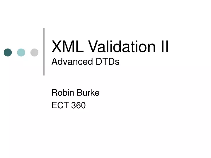 xml validation ii advanced dtds