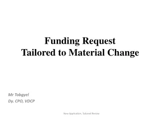 Funding Request Tailored to Material Change