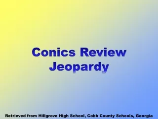 Conics Review Jeopardy