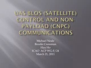 UAS BLOS (satellite) Control and Non-Payload (CNPC) Communications