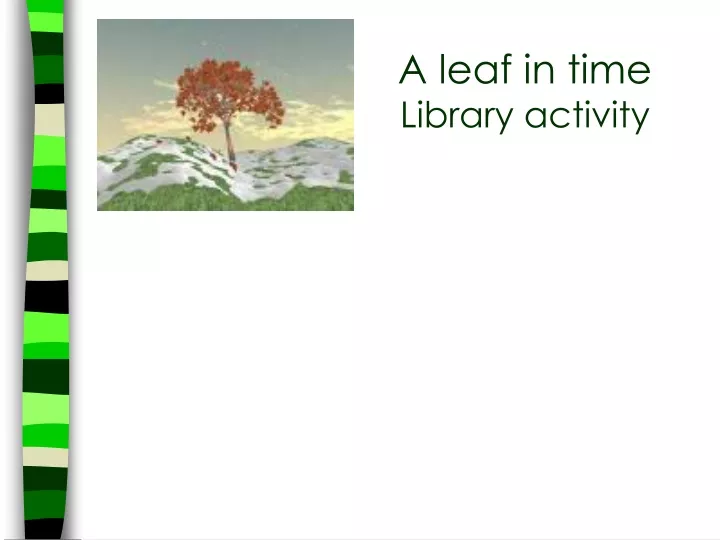 a leaf in time library activity