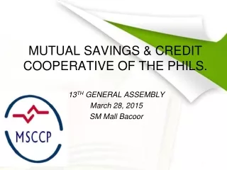 MUTUAL SAVINGS &amp; CREDIT COOPERATIVE OF THE PHILS.